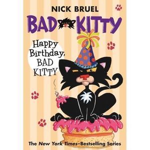 Happy Birthday, Bad Kitty (paperback black-and-white edition) -- Nick Bruel